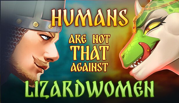 Humans Are Not That Against Lizardwomen Pre-Installed SteamUnderground