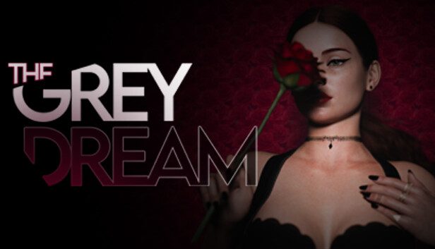 The Grey Dream Pre-Installed SteamUnderground