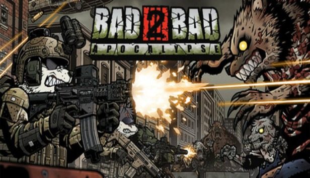 Bad 2 Bad Apocalypse Pre-Installed SteamUnderground