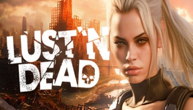 Lust'n Dead Pre-Installed SteamUnderground