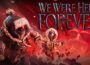 We Were Here Forever Pre-Installed SteamUnderground