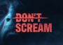 DON’T SCREAM Pre-Installed SteamUnderground