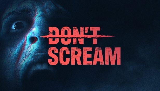 DON’T SCREAM Pre-Installed SteamUnderground