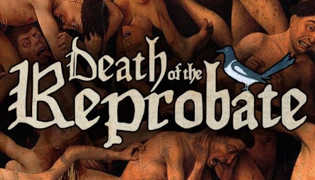 Death of the Reprobate Pre-Installed SteamUnderground