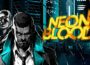 Neon Blood Pre-Installed SteamUnderground