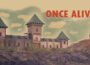 Once Alive Pre-Installed SteamUnderground