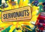 Servonauts Pre-Installed SteamUnderground