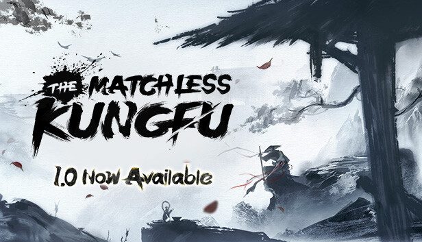The Matchless Kungfu Pre-Installed SteamUnderground