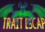 1 Trait Escape Pre-Installed SteamUnderground