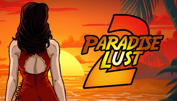 Paradise Lust 2 Pre-Installed SteamUnderground