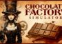 Chocolate Factory Simulator Pre-Installed SteamUnderground
