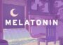 Melatonin Pre-Installed