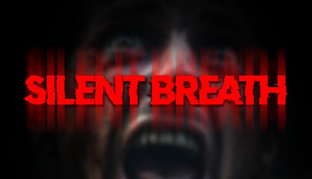 SILENT BREATH Pre-Installed SteamUnderground