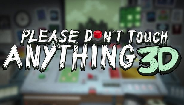 Please, Don’t Touch Anything 3D Pre-Installed SteamUnderground