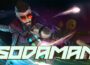 Sodaman Pre-Installed SteamUnderground