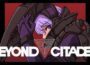 Beyond Citadel Pre-Installed SteamUnderground