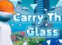 Carry The Glass Pre-Installed SteamUnderground