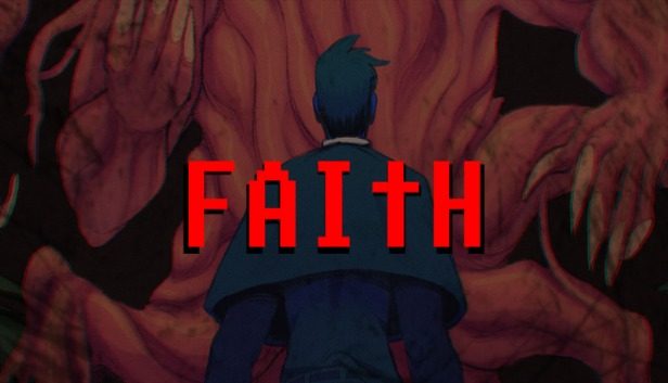 FAITH The Unholy Trinity Pre-Installed SteamUnderground