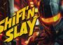 Shiftn Slay Pre-Installed SteamUnderground