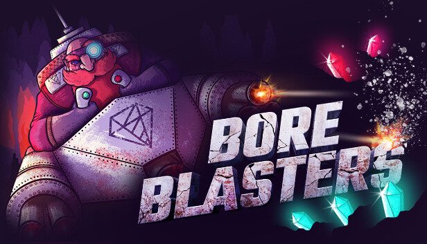 BORE BLASTERS Pre-Installed SteamUnderground