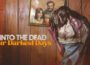 Into the Dead Our Darkest Days Pre-Installed SteamUnderground