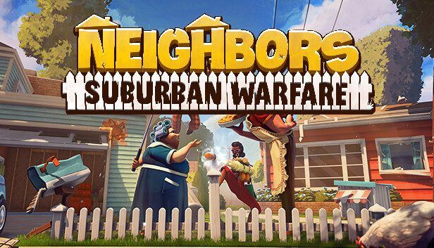 Neighbors Suburban Warfare Pre-Installed SteamUnderground
