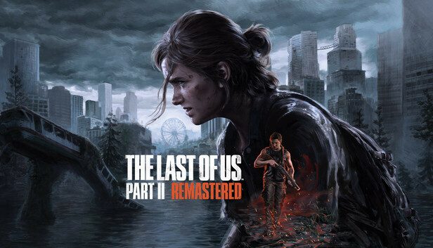The Last of Us Part II Remastered Pre-Installed SteamUnderground