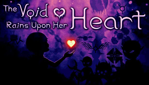 The Void Rains Upon Her Heart Pre-Installed SteamUnderground