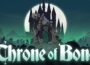 Throne of Bone Pre-Installed SteamUnderground