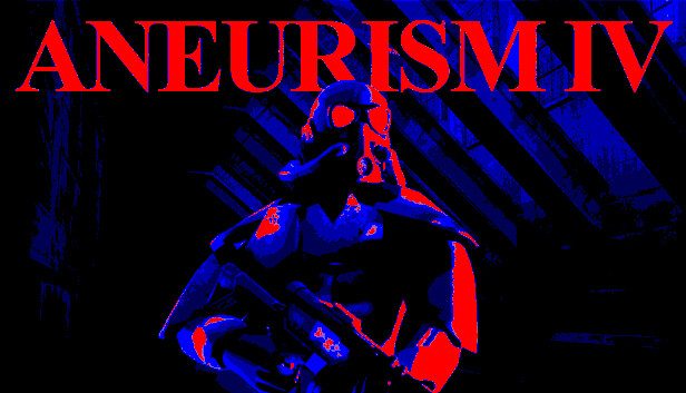 ANEURISM IV Pre-Installed SteamUnderground