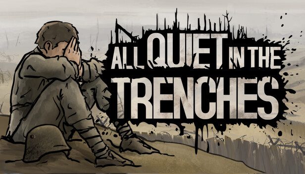 All Quiet in the Trenches Pre-Installed SteamUnderground