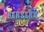 Berserk Boy Pre-Installed SteamUnderground