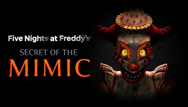 Five Nights at Freddy's Secret of the Mimic Pre-Installed SteamUnderground