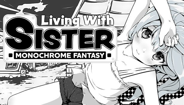Living With Sister Monochrome Fantasy Pre-Installed SteamUnderground