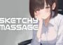 SKETCHY MASSAGE Pre-Installed SteamUnderground