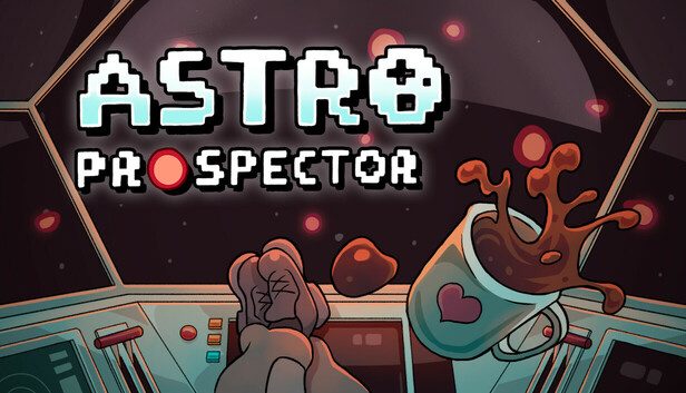 Astro Prospector Pre-Installed SteamUnderground