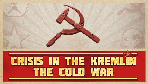Crisis in the Kremlin The Cold War Pre-Installed SteamUnderground