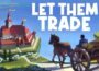 Let Them Trade Pre-Installed SteamUnderground