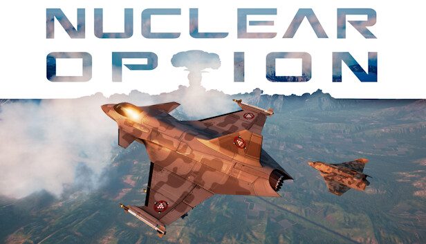 Nuclear Option Pre-Installed SteamUnderground