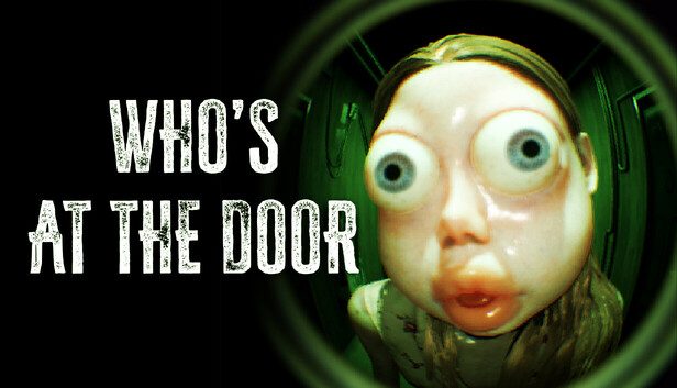 Who's at the door Pre-Installed SteamUnderground