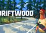 Driftwood Pre-Installed SteamUnderground