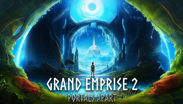Grand Emprise 2 Portals Apart Pre-Installed SteamUnderground