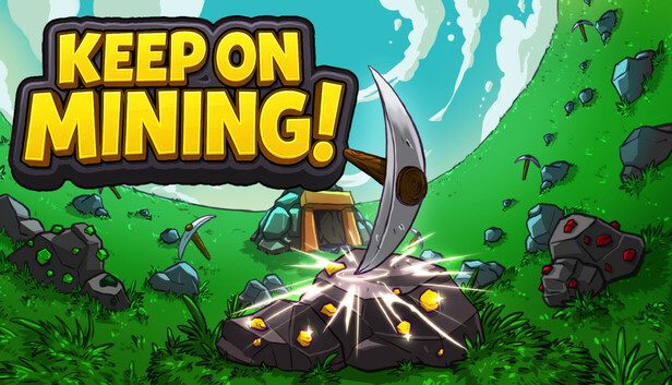 Keep on Mining! Pre-Installed SteamUnderground