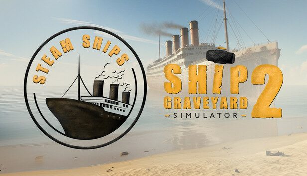Ship Graveyard Simulator 2 Pre-Installed SteamUnderground