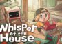 Whisper of the House Pre-Installed SteamUnderground