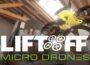 Liftoff Micro Drones Pre-Installed SteamUnderground