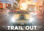 TRAIL OUT Pre-Installed SteamUnderground