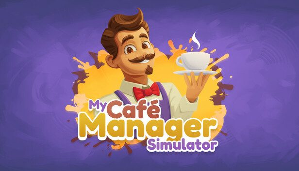 My Cafe Manager Simulator Pre-Installed SteamUnderground
