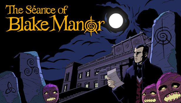 The Séance of Blake Manor Pre-Installed SteamUnderground