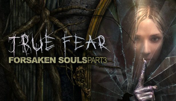 True Fear Forsaken Souls Part 3 Pre-Installed SteamUnderground